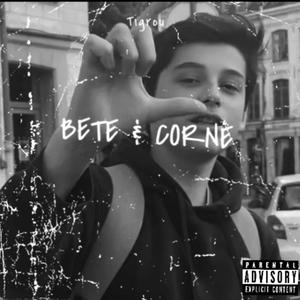 Bête & Corne (feat. Tigrou) [Explicit]