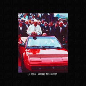 Old Chevy (feat. Poppy Dawg & MORA MORI) [Explicit]