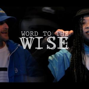 Word to the Wise (Explicit)