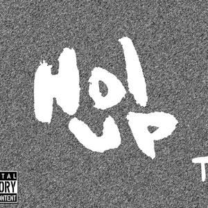 Hol Up