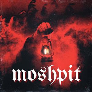 MOSHPIT! (feat. Bradily & LOVENude) (Explicit)
