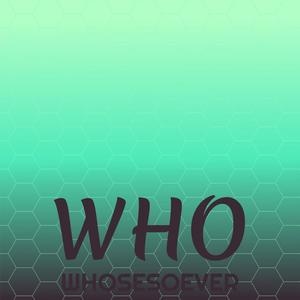 Who Whosesoever