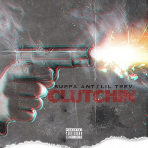 Clutchin (Explicit)