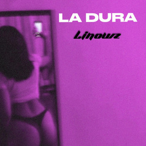 Linowz - La Dura (Explicit)