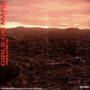 Girls on Mars (feat. Pink Cig) (Explicit)