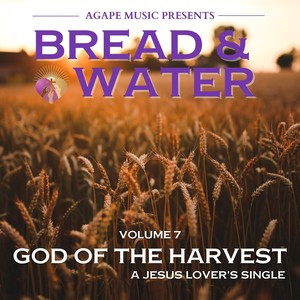 Bread and Water, Vol. 7: God of the Harvest (feat. Rasul a-Salaam)