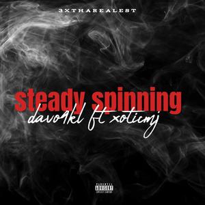 Steady spinning (feat. xotic_mj) (Explicit)