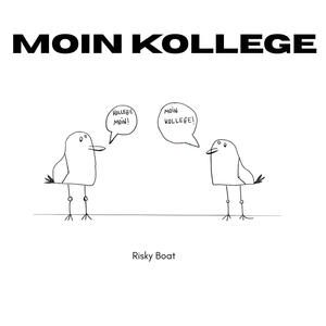 Moin Kollege (feat. Nuzey)