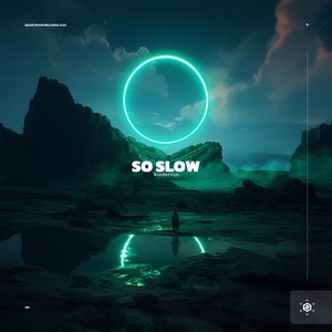 So Slow