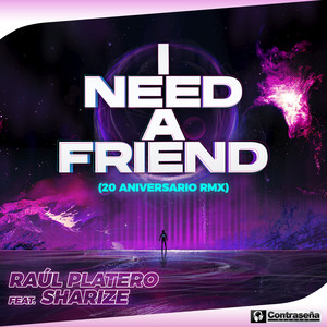 I Need a Friend (Extended|20 Aniversario Remix)