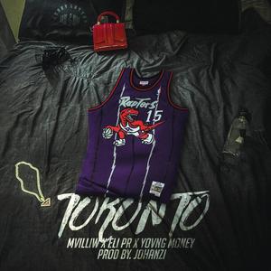 Toronto (feat. MvilliW, ELI PR & Yovng Money) [Explicit]