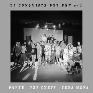 La Conquista del Pan Pt. 2 (feat. Fat Chets) (Explicit)