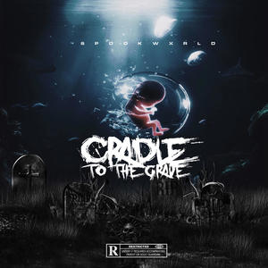 Cradle To The Grave (Explicit)