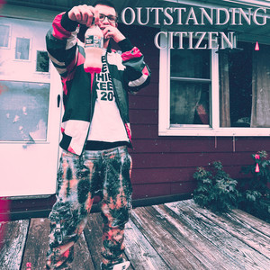 Outstanding Citizen (Explicit)