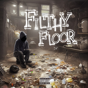 Filthy Floor (Explicit)