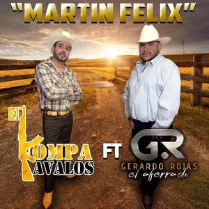 Martin felix (feat. Gerardo Rojas " El aferrado")