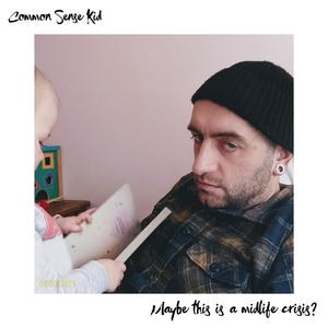 Maybe This is a Midlife Crisis? (Explicit)