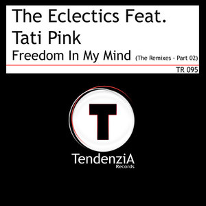 Freedom In My Mind (The Remixes - Part 02)