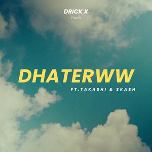 DHATERA (feat. TAKASHI & SKASH)