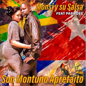 Son Montuno Apretaito(feat. Papa Dee, Raciel Garces & Babatunde Tony Ellis)