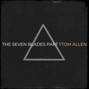 The Seven Blades, Pt. 1