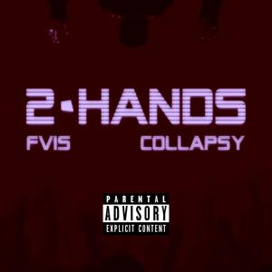 2 HANDS (feat. Collapsy) (Explicit)