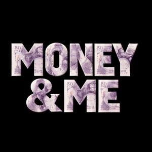 Money & Me