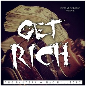 Get Rich (feat. Mac Millionz)