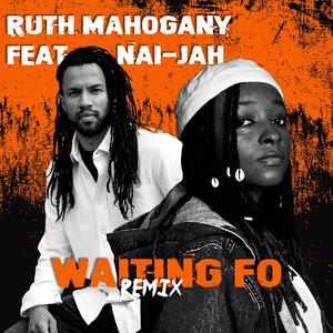 Waiting Fo (feat. Nai-Jah) (Remix)