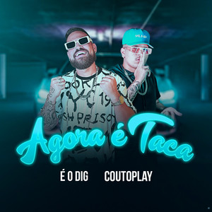 Agora É Taca