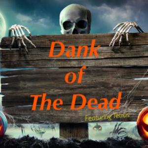 The Dank of The Dead (feat. Tetras) [Explicit]