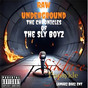 Raw Underground: The Chronicles of the Sly Boyz (Explicit)