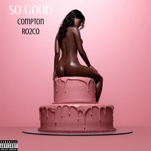 So Good (Explicit)