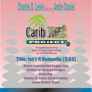 Isn't It Romantic (feat. Charles D. Lewis & Andre Daniel)