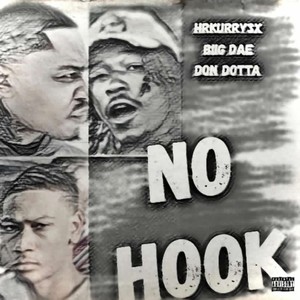 No Hook (feat. Biig Dae & Don Dotta) (Explicit)