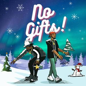 No Gifts(feat. Young Deji)