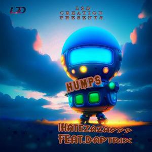 HUMPS (feat. DapTriX) (Explicit)