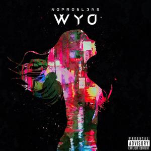 What You On (WYO) (feat. MellyfrmYk) [Explicit]