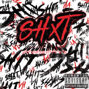 SHxT (Explicit)