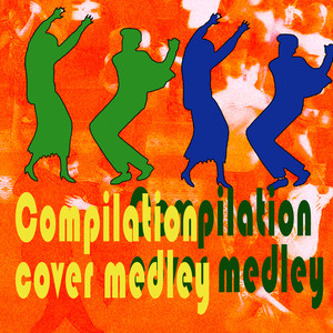 Compilation cover medley