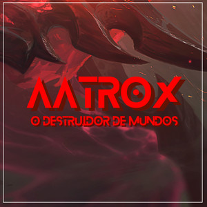 Aatrox o Destruidor de Mundos
