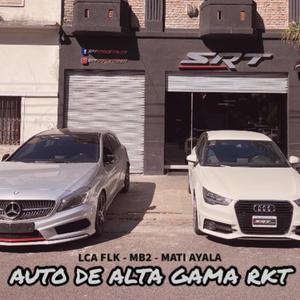 Auto De Alta Gama Rkt (feat. LCA FLK, MB2 & Mati Ayala) (Explicit)