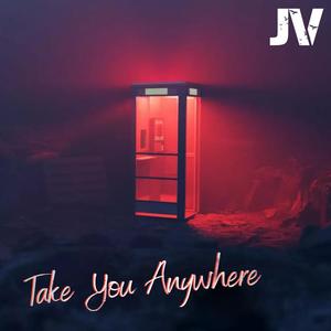 Take You Anywhere (Explicit)