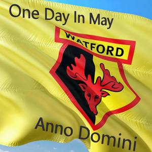 One Day In May (Watford FC)