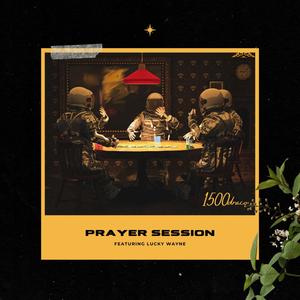 Prayer Session (feat. Lucky Wayne) [Explicit]