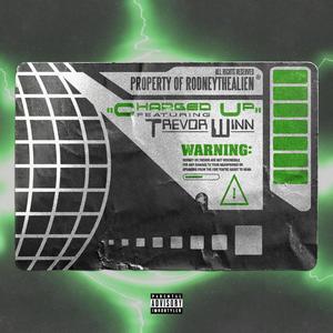 Charged Up (feat. Trevor Winn) (Explicit)