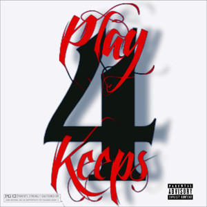 Play 4 Keeps (Explicit)