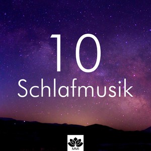 10 Schlafmusik - Tiefschlaf Musik, Naturgeräusche, beruhigende Musik, innere Ruhe, Zen-Musik