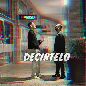 Decirtelo (Explicit)