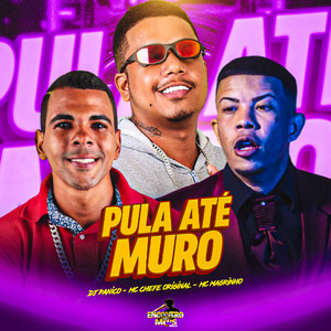 PULA ATÉ MURO (Explicit)